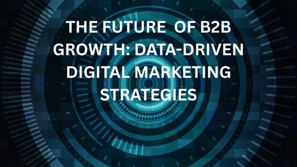 Data-Driven Digital Marketing Strategies